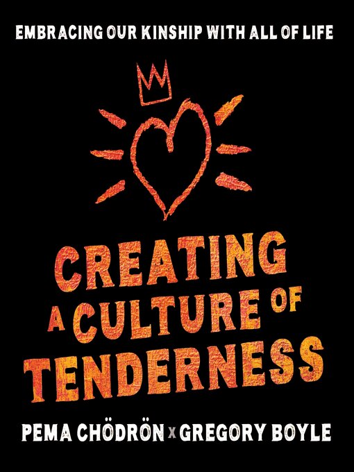 Title details for Creating a Culture of Tenderness by Greg Boyle - Wait list